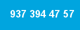 937 394 47 57